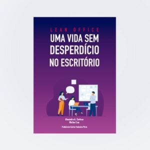 Uma Vida sem Desperdício no Escritório